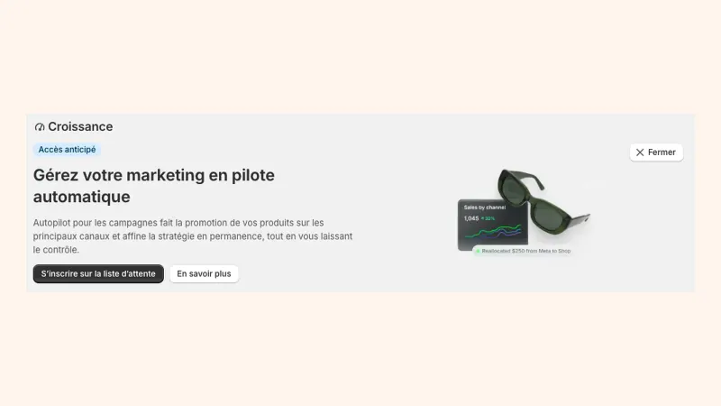 Panneau d'annonce « Croissance » dans l'administration Shopify : mention Accès anticipé, titre « Gérez votre marketing en pilote automatique » et bouton « S'inscrire sur la liste d'attente »